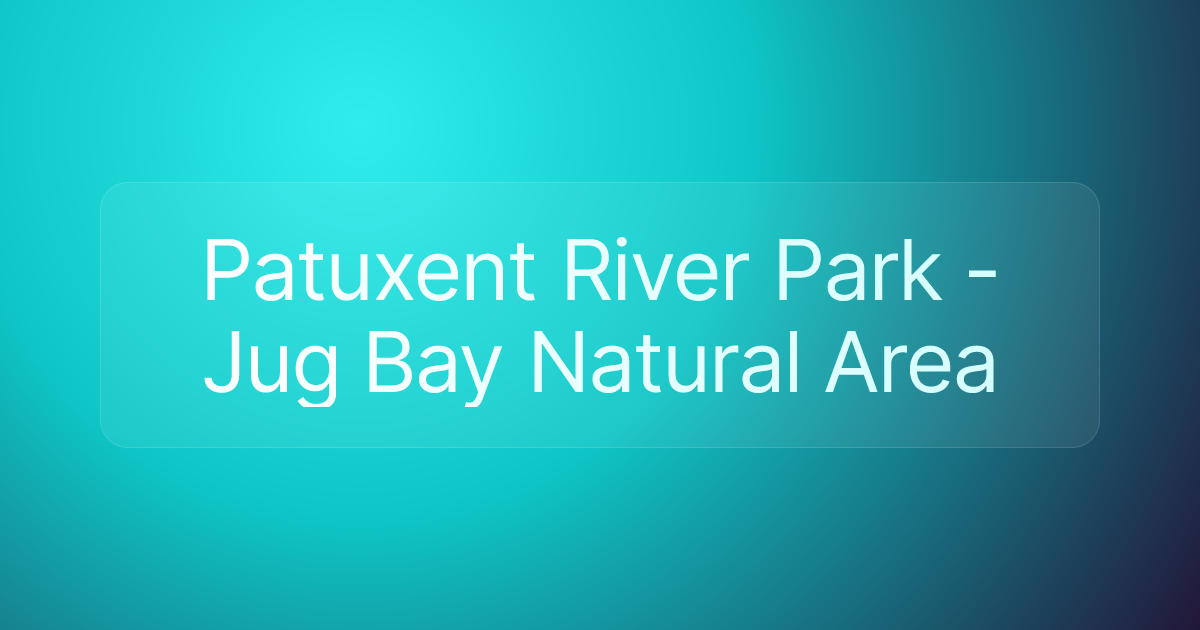 Patuxent River Park - Jug Bay Natural Area