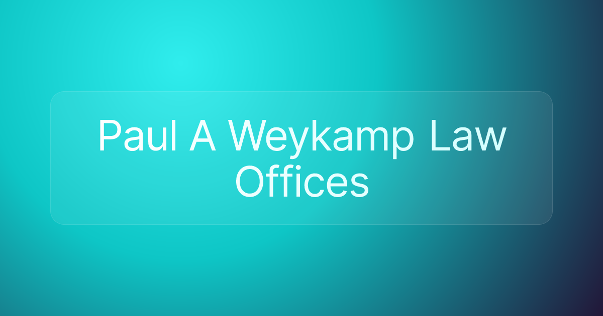 Paul A Weykamp Law Offices