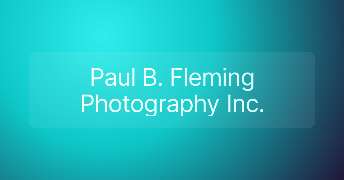 Paul B. Fleming Photography Inc.