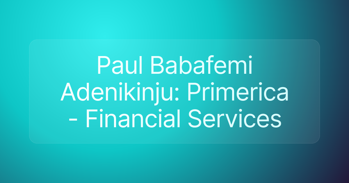 Paul Babafemi Adenikinju: Primerica - Financial Services