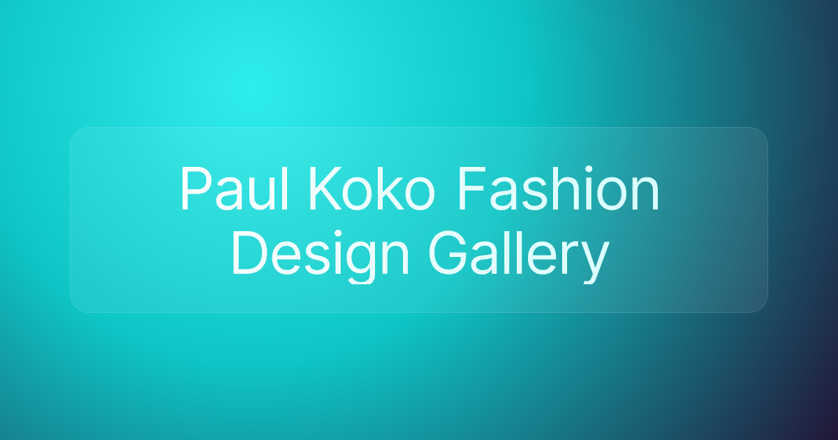 Paul Koko Fashion Design Gallery