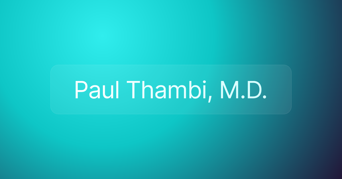 Paul Thambi, M.D.