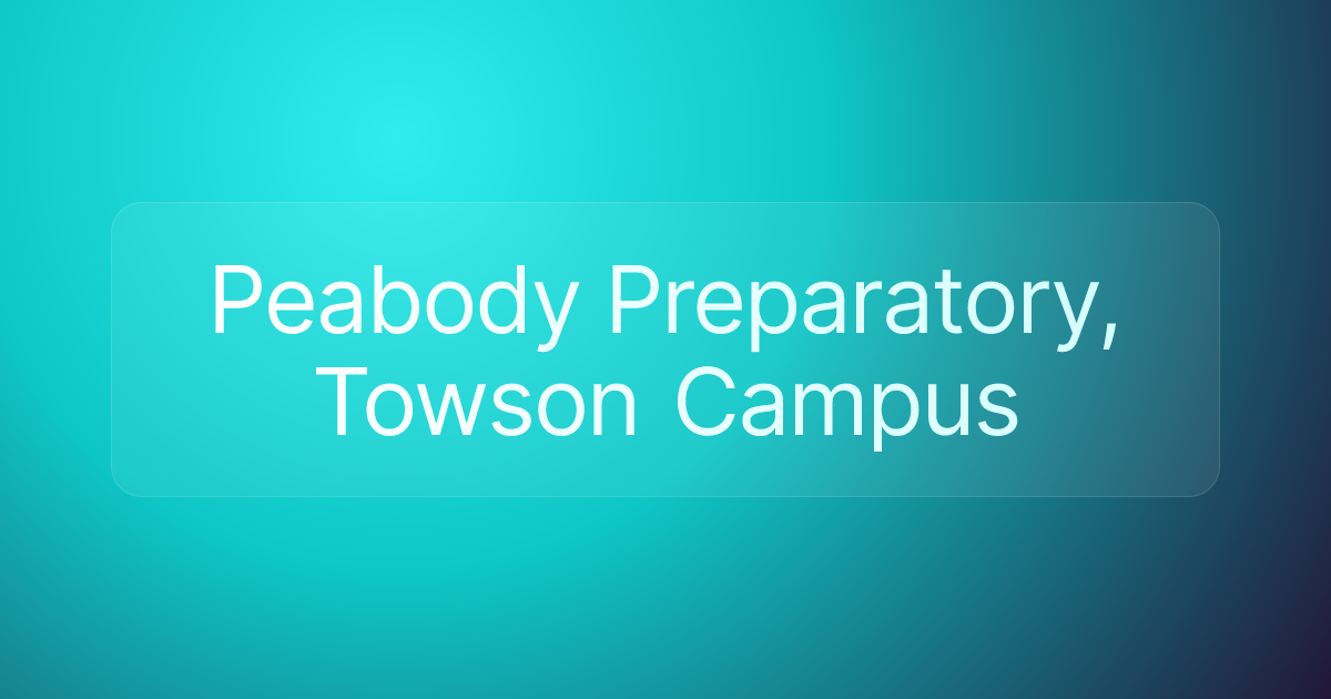 Peabody Preparatory, Towson Campus