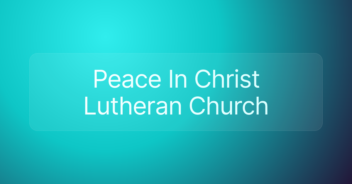 Peace In Christ Lutheran Church