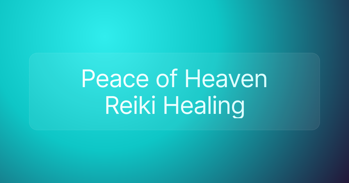 Peace of Heaven Reiki Healing