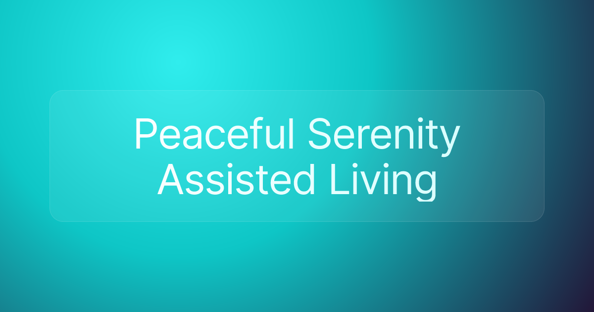 Peaceful Serenity Assisted Living