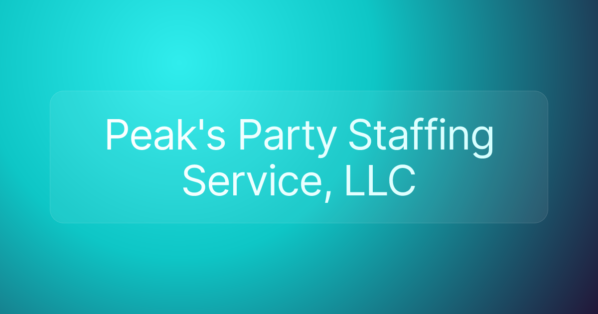 Peak's Party Staffing Service, LLC
