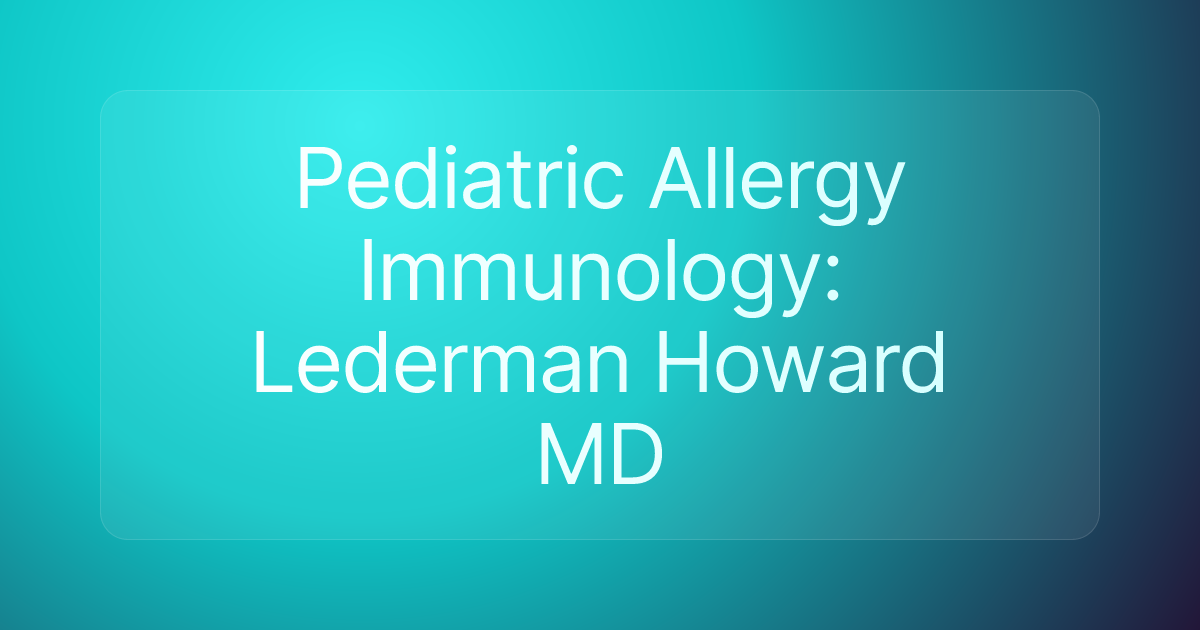 Pediatric Allergy Immunology: Lederman Howard MD