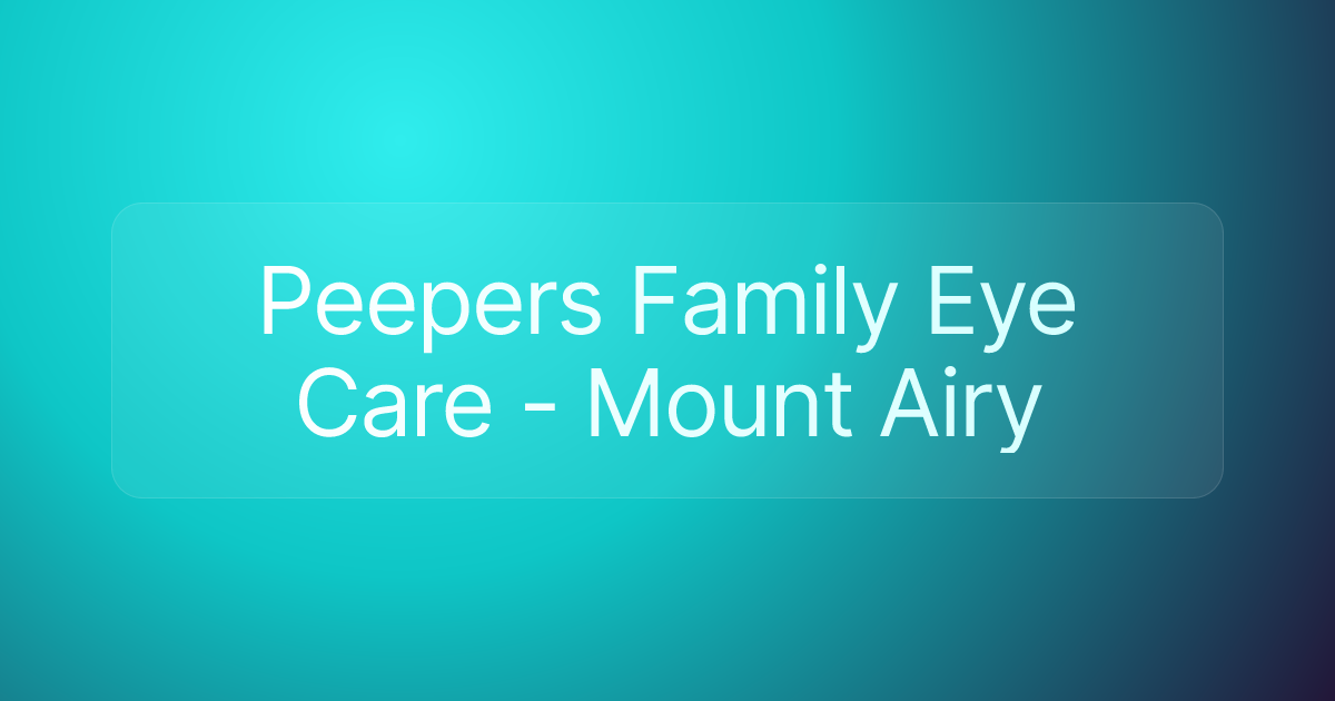 Peepers Family Eye Care - Mount Airy