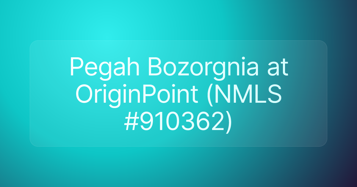 Pegah Bozorgnia at OriginPoint (NMLS #910362)