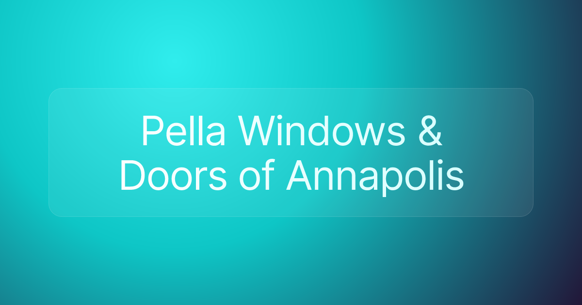 Pella Windows & Doors of Annapolis