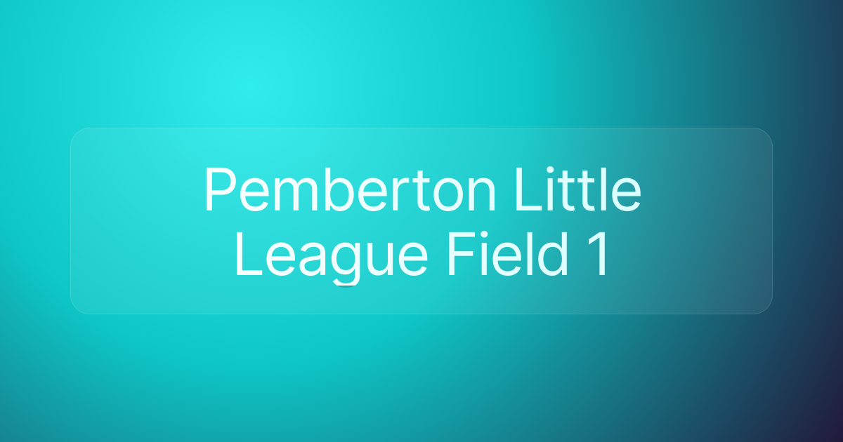 Pemberton Little League Field 1