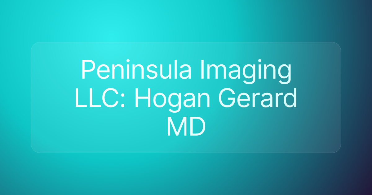 Peninsula Imaging LLC: Hogan Gerard MD