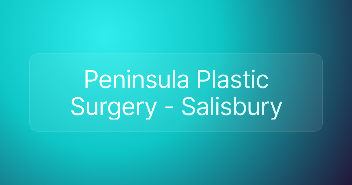 Peninsula Plastic Surgery - Salisbury