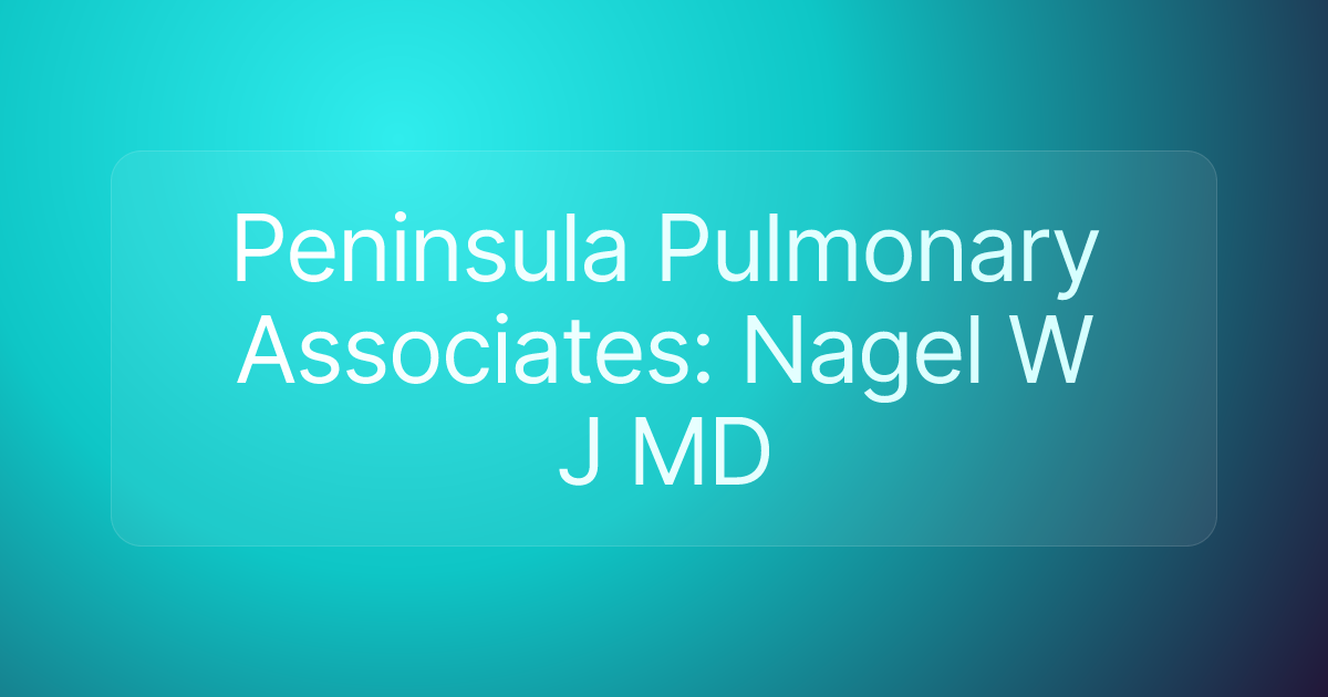 Peninsula Pulmonary Associates: Nagel W J MD