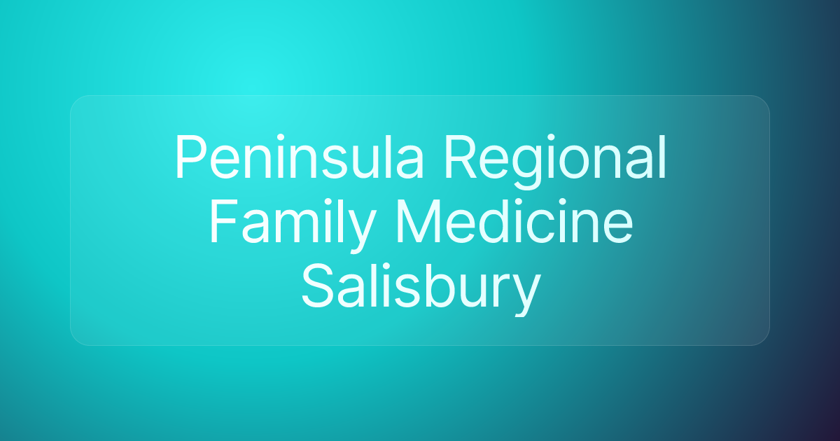 Peninsula Regional Family Medicine Salisbury