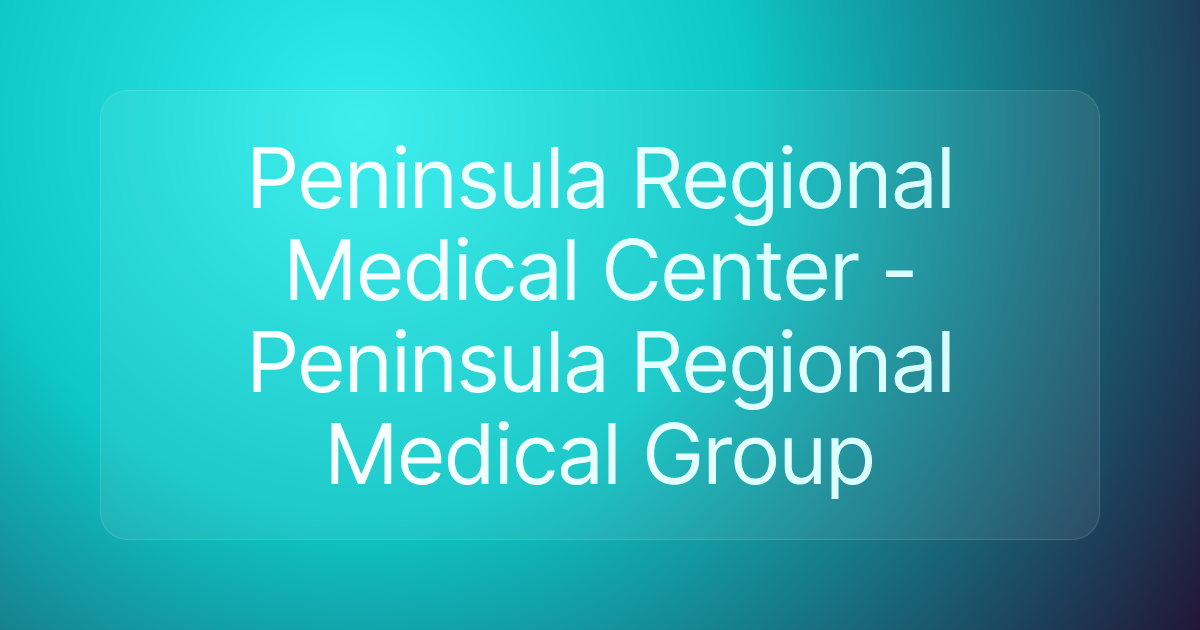 Peninsula Regional Medical Center - Peninsula Regional Medical Group