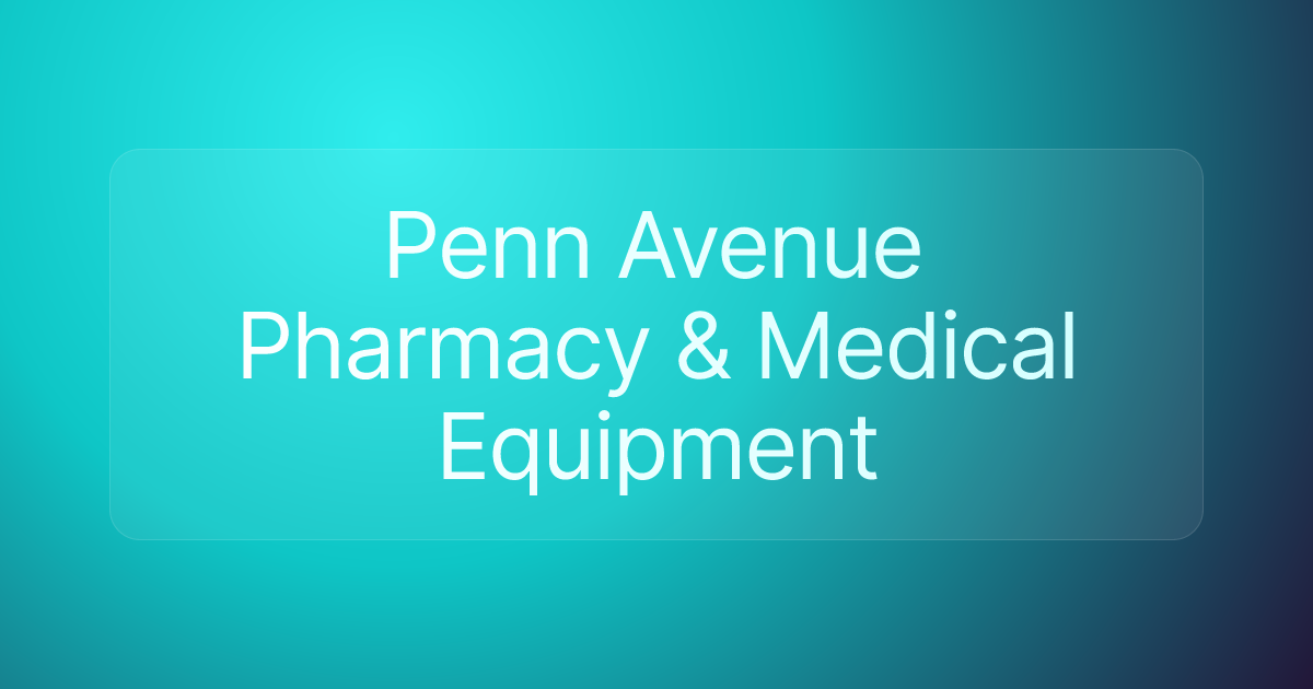 Penn Avenue Pharmacy & Medical Equipment