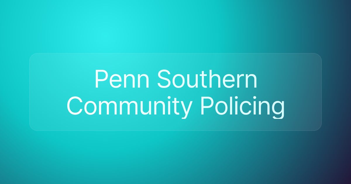 Penn Southern Community Policing