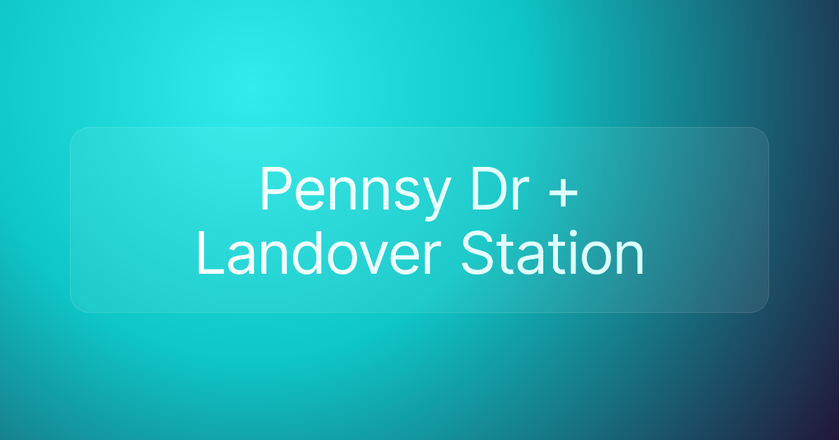 Pennsy Dr + Landover Station