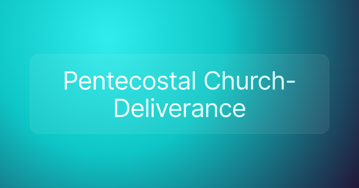 Pentecostal Church-Deliverance