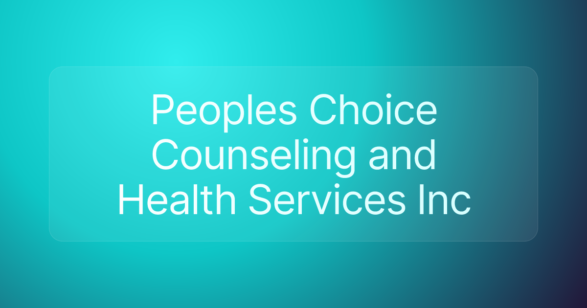 Peoples Choice Counseling and Health Services Inc