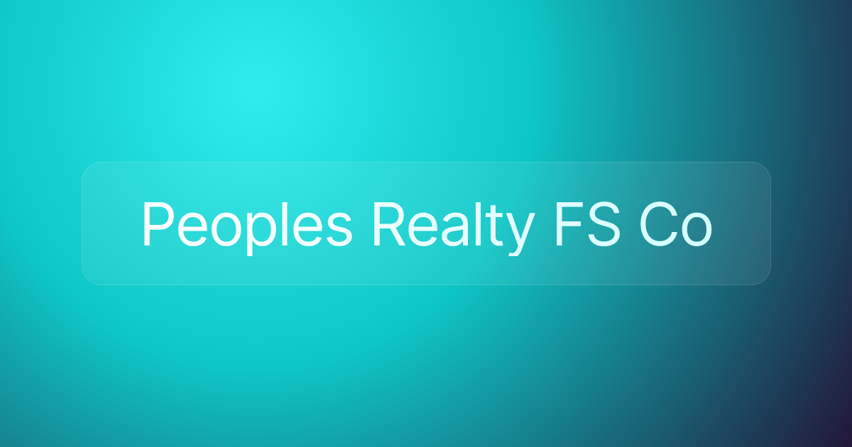 Peoples Realty FS Co