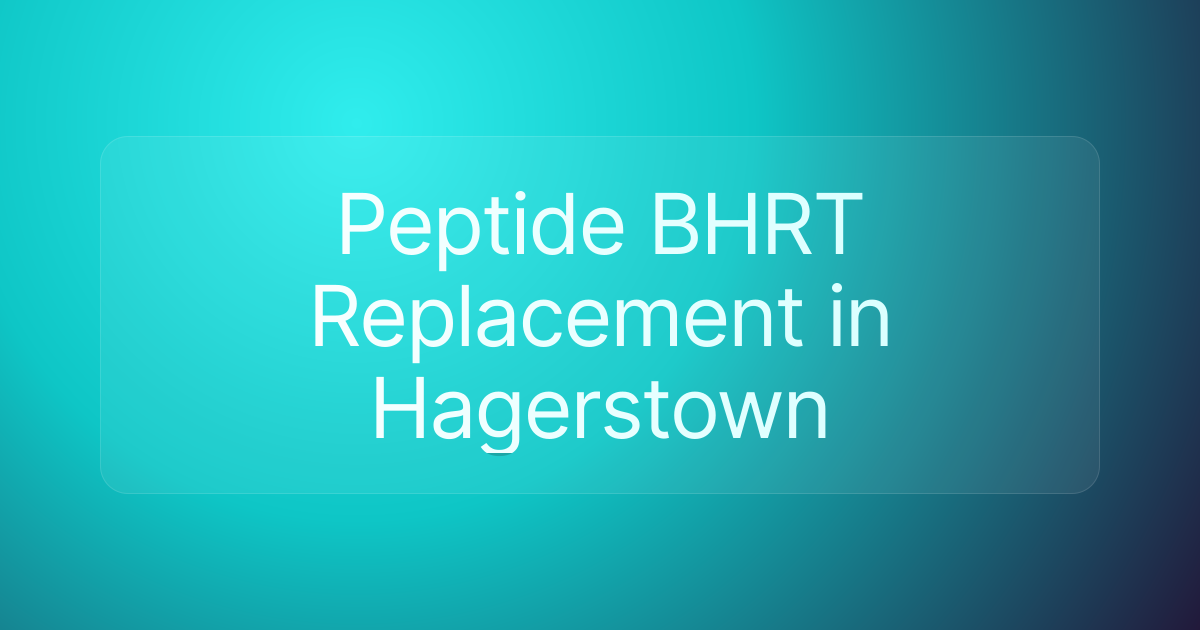 Peptide BHRT Replacement in Hagerstown