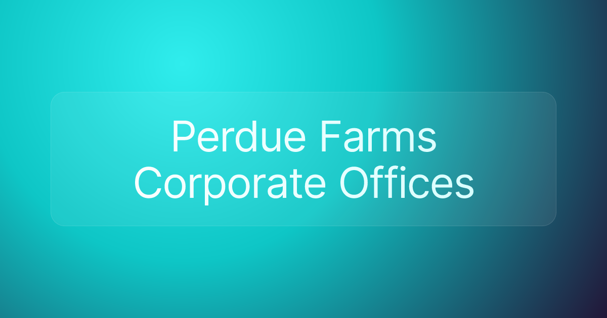 Perdue Farms Corporate Offices