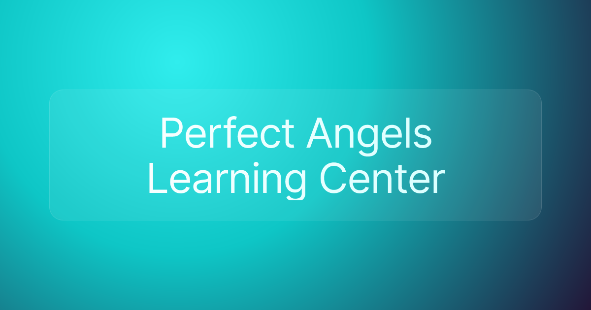 Perfect Angels Learning Center