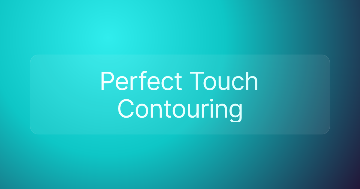 Perfect Touch Contouring