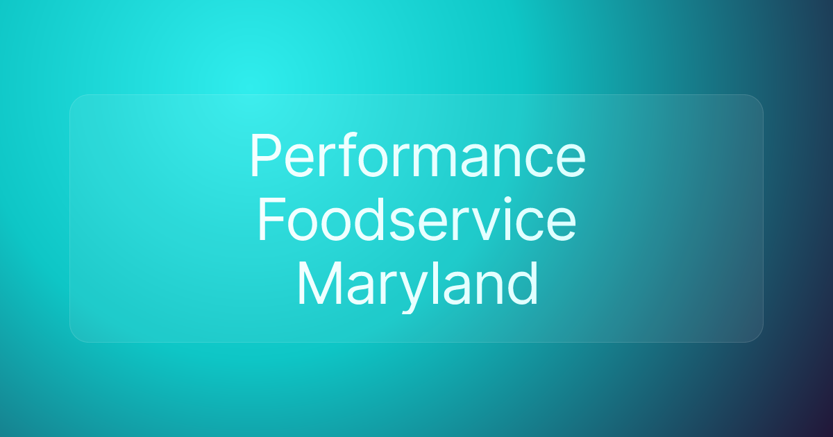 Performance Foodservice Maryland