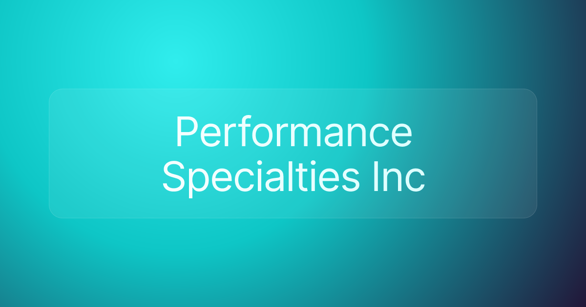 Performance Specialties Inc