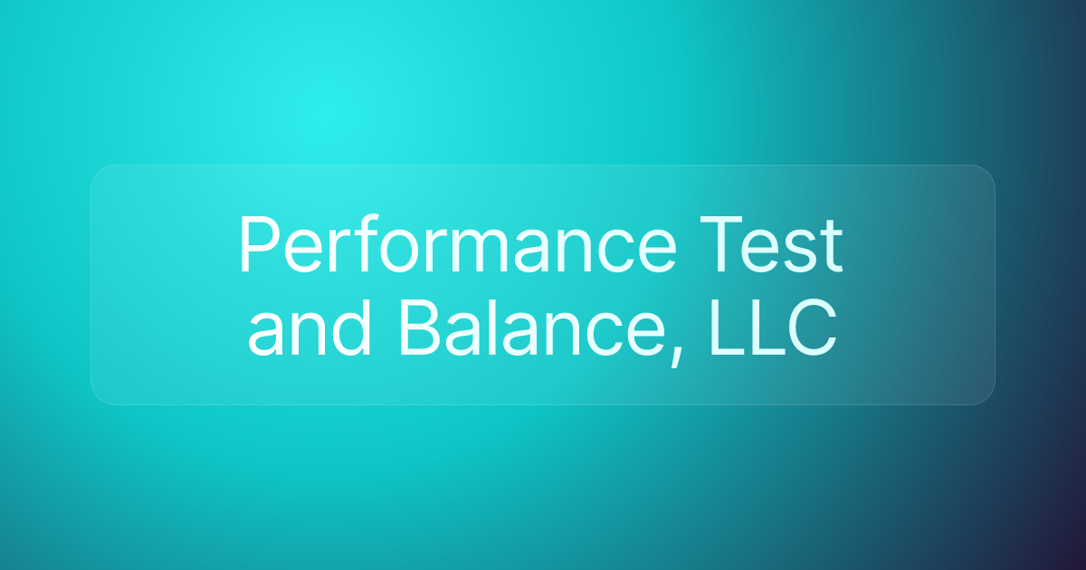 Performance Test and Balance, LLC