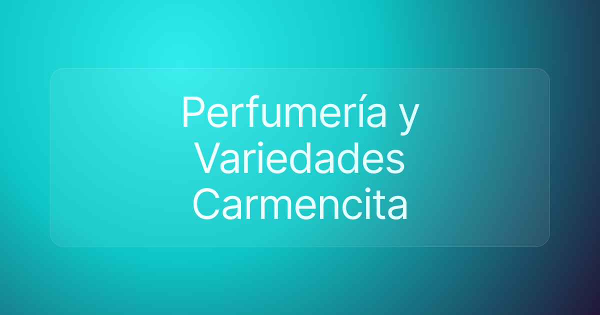 Perfumería y Variedades Carmencita