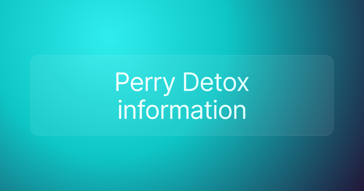 Perry Detox information