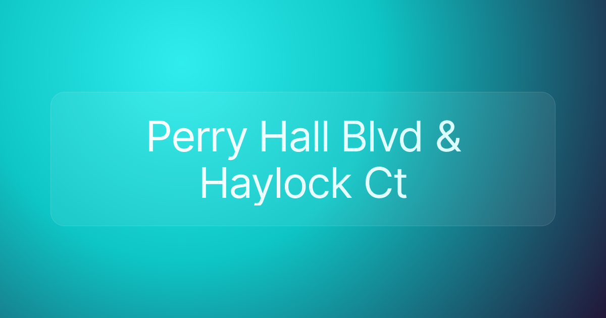 Perry Hall Blvd & Haylock Ct