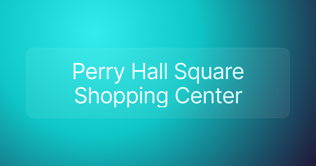 Perry Hall Square Shopping Center