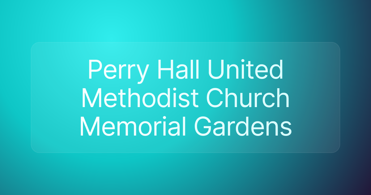 Perry Hall United Methodist Church Memorial Gardens