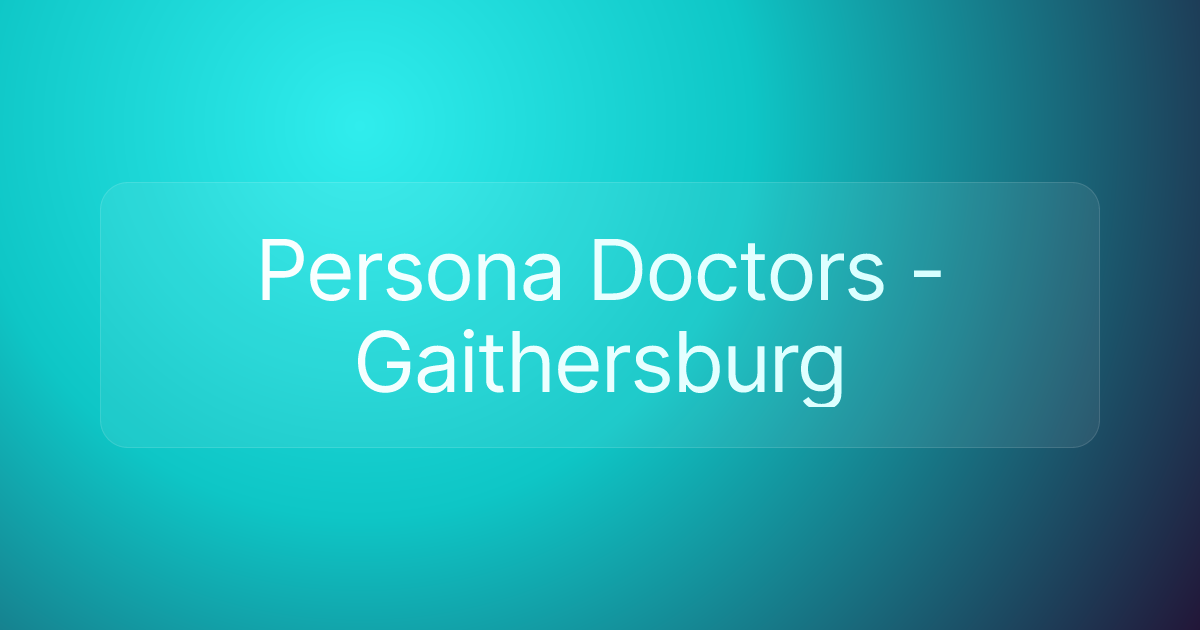 Persona Doctors - Gaithersburg