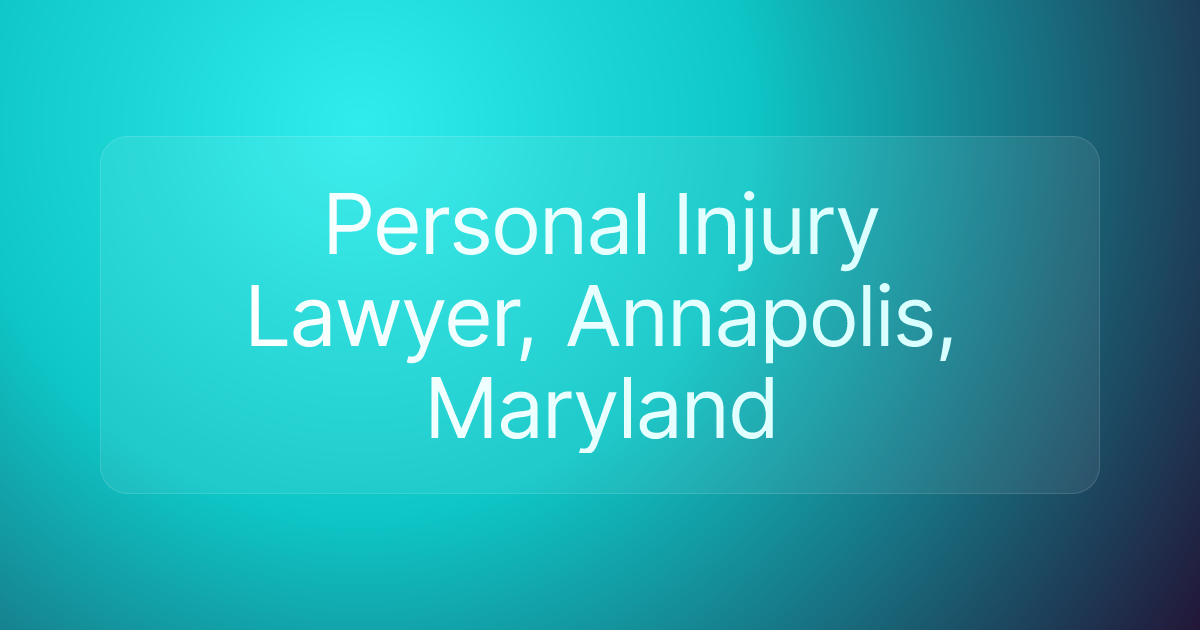 Personal Injury Lawyer, Annapolis, Maryland