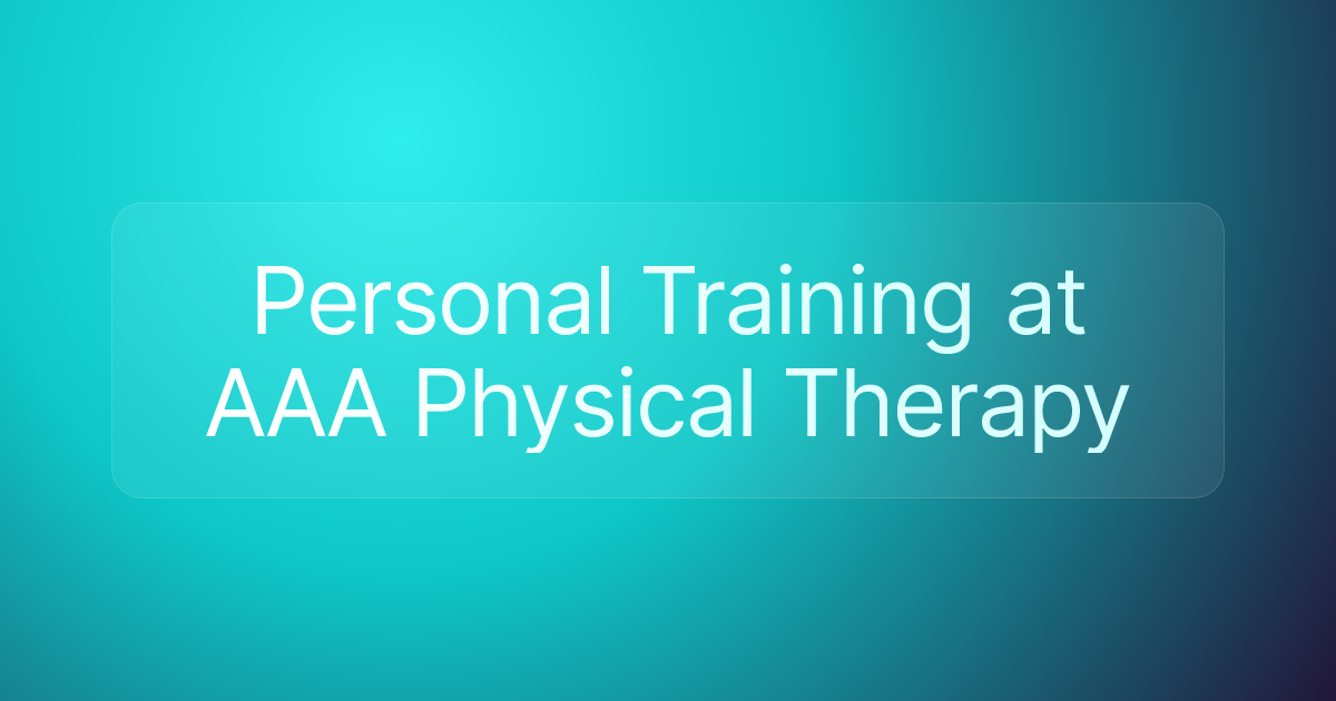 Personal Training at AAA Physical Therapy
