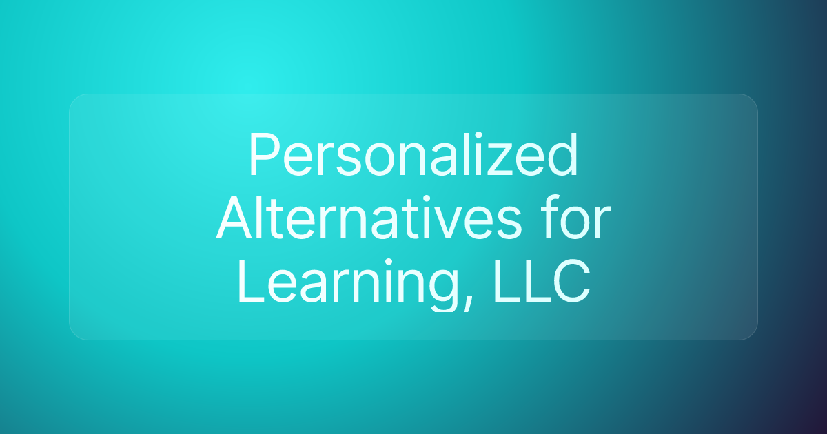 Personalized Alternatives for Learning, LLC