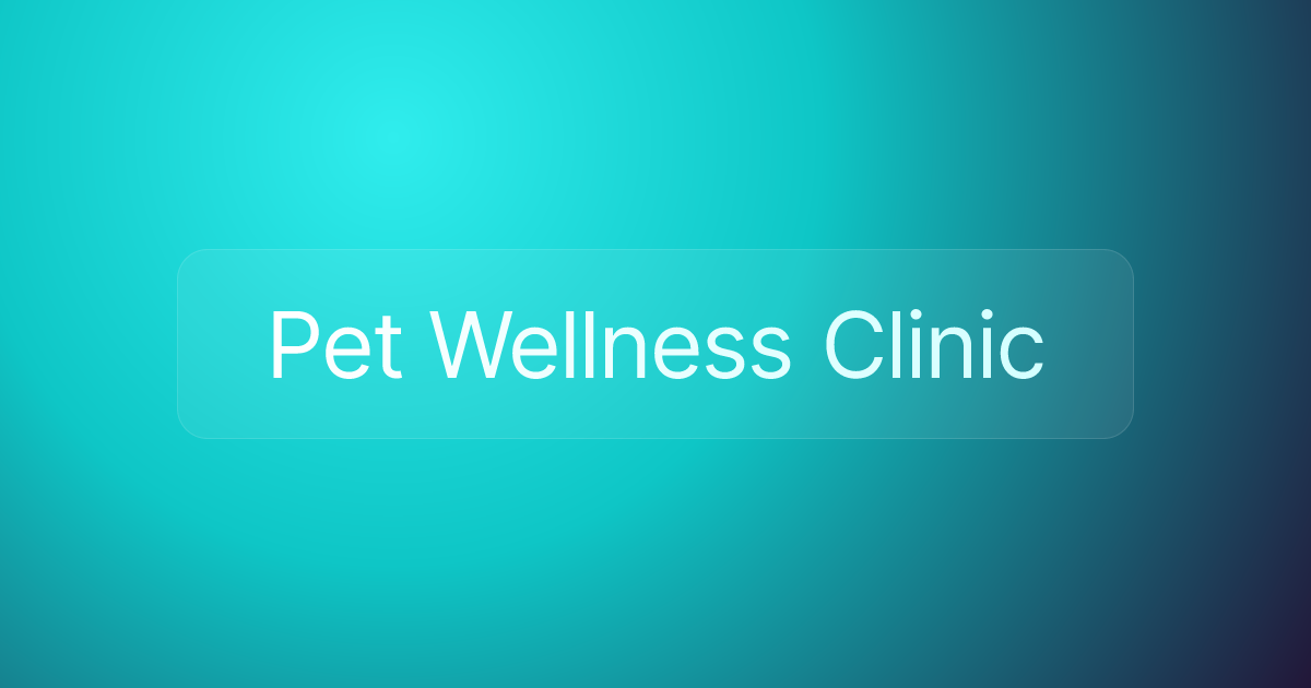 Pet Wellness Clinic