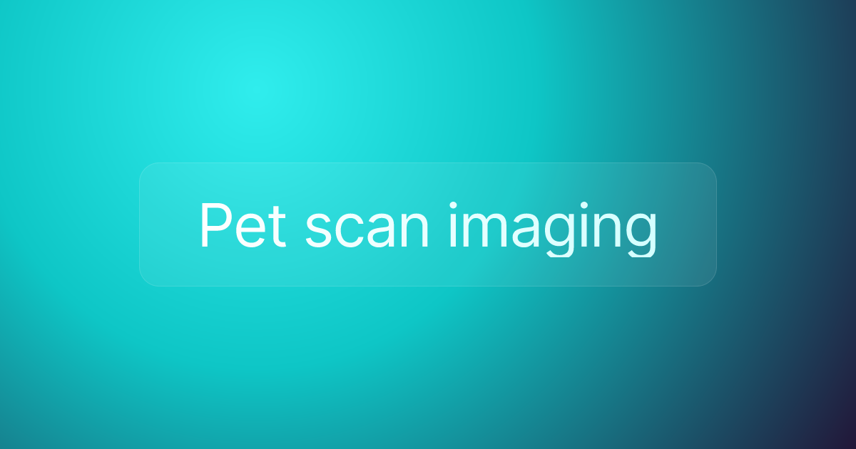 Pet scan imaging