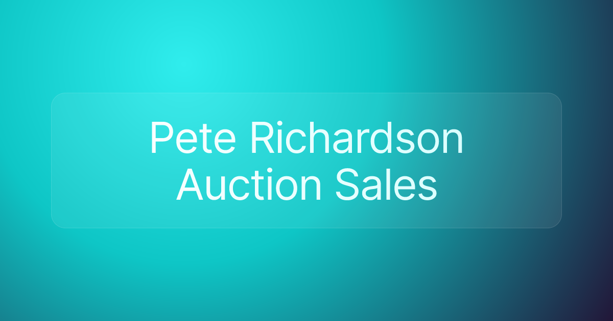 Pete Richardson Auction Sales