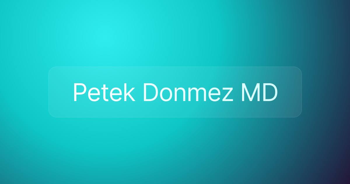 Petek Donmez MD