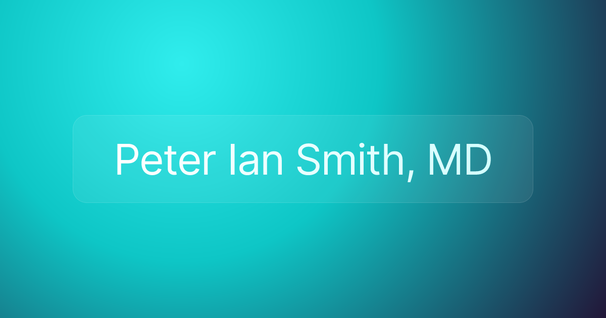 Peter Ian Smith, MD
