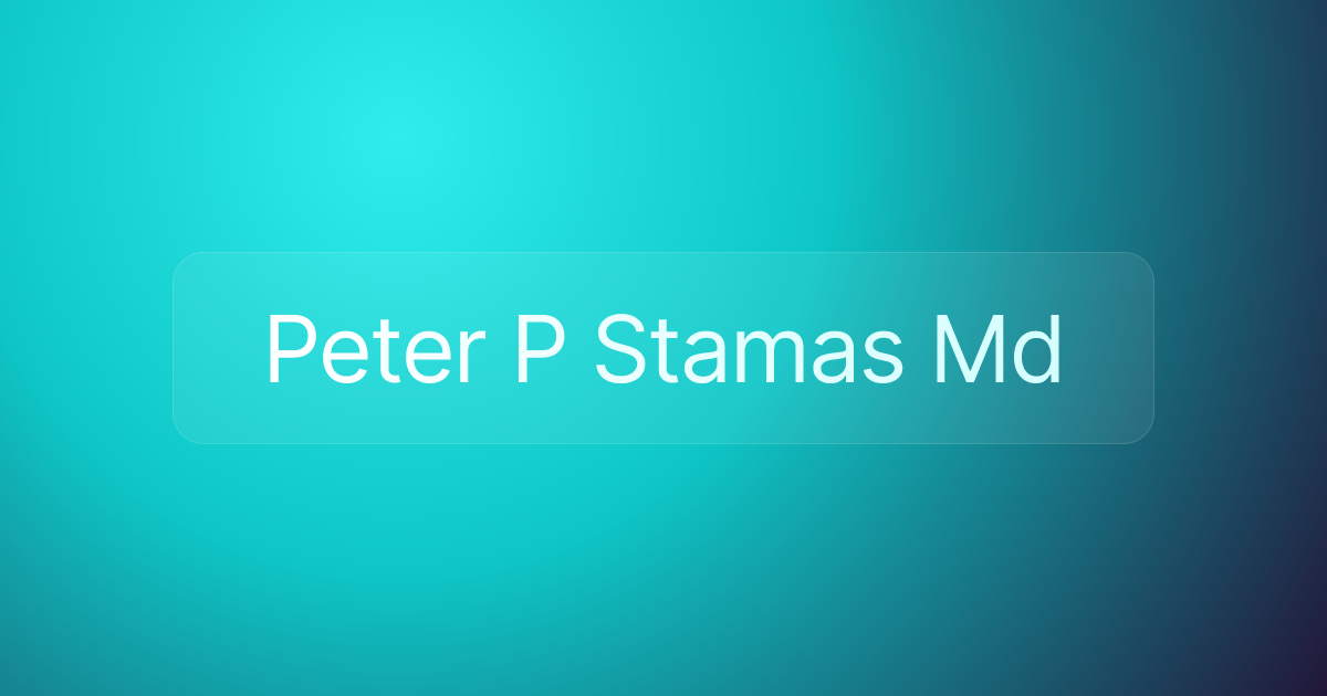 Peter P Stamas Md