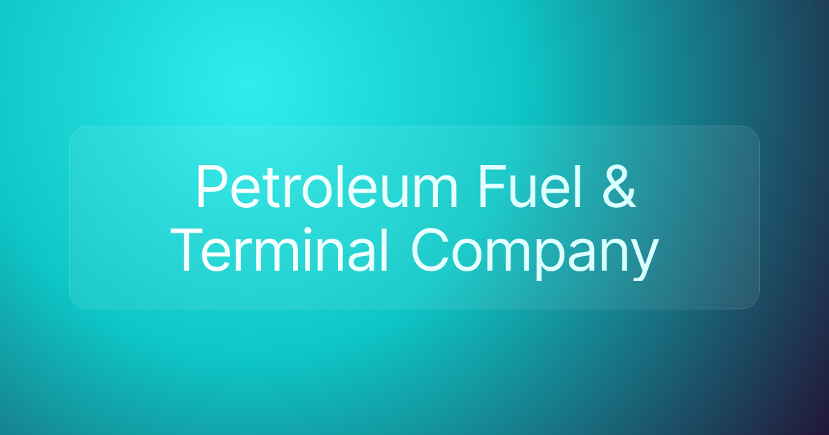 Petroleum Fuel & Terminal Company